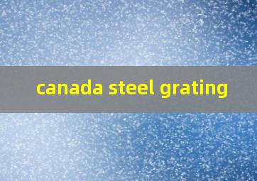 canada steel grating